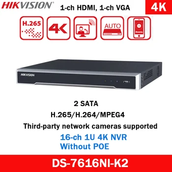 Hikvision 16-КАНАЛЕН 4K Dvr DS-7616NI-K2 без POE ONVIF H. 265 + 1-канален VGA 1 Международна версия на HMDI Мрежов Видеорекордер Hik