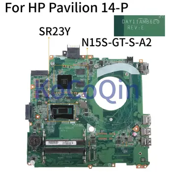 Дънната платка на лаптопа KoCoQin За HP Pavilion 14-P 14 Инча Core I5-5200U SR23Y N15S-GT-S-A2 2G дънна Платка DAY11AMB6E0 0